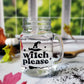 Witch Please Mason Jar Mugs